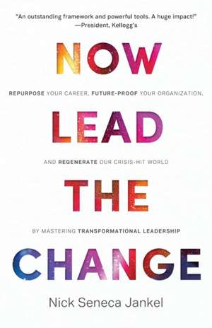 Now Lead The Change de Nick Seneca Jankel