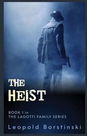 The Heist de Leopold Borstinski