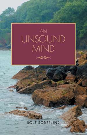 An Unsound Mind de Rolf Söderlind