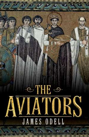 The Aviators de James A Odell