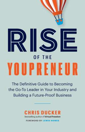 Rise of the Youpreneur de Chris Ducker