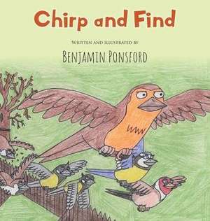 Chirp and Find de Ponsford, Benjamin