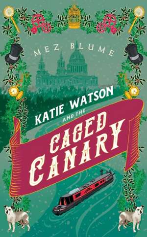 Katie Watson and the Caged Canary de Mez Blume