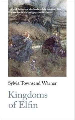 Kingdoms of Elfin de Sylvia Townsend Warner