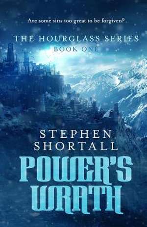 Power's Wrath de Stephen Shortall