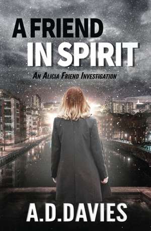 A Friend in Spirit de A. D. Davies