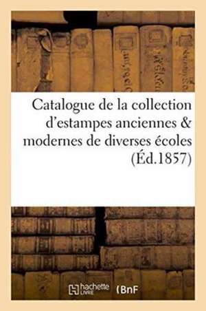 Catalogue de la Collection d'Estampes Anciennes & Modernes de Diverses Écoles de Jean-Eugène Vignères