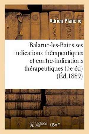 Balaruc-Les-Bains Au Point de Vue de Ses Indications Et Contre-Indications Thérapeutiques de Planche