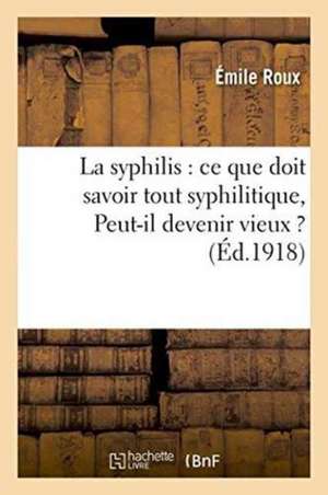 La syphilis de Émile Roux