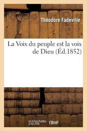 La Voix Du Peuple Est La Voix de Dieu de Fadeville-T