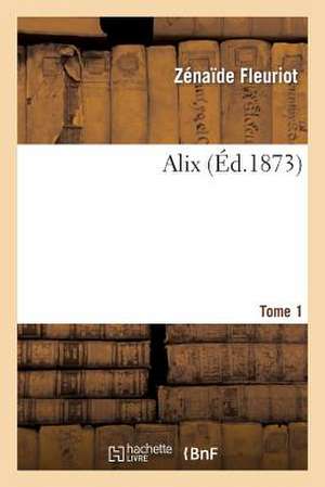 Alix. Tome 1 de Fleuriot-Z