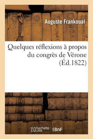 Quelques Reflexions a Propos Du Congres de Verone de Frankoual-A