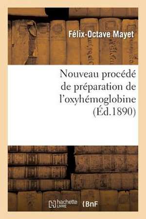 Nouveau Procede de Preparation de L'Oxyhemoglobine