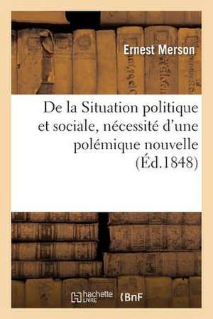 de La Situation Politique Et Sociale, Necessite D'Une Polemique Nouvelle