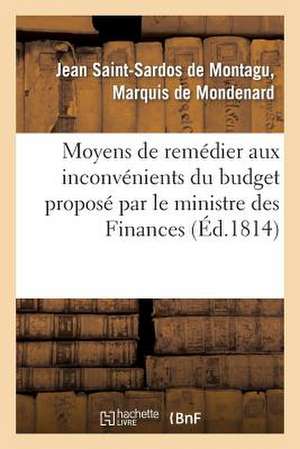 Moyens de Remedier Aux Inconvenients Du Budget Propose Par Le Ministre Des Finances