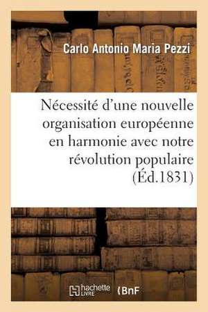 Necessite D'Une Nouvelle Organisation Europeenne En Harmonie Avec Notre Revolution Populaire