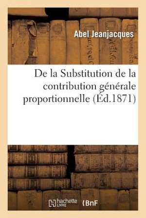 de La Substitution de La Contribution Generale Proportionnelle Et Unique Sur Tous Les Revenus