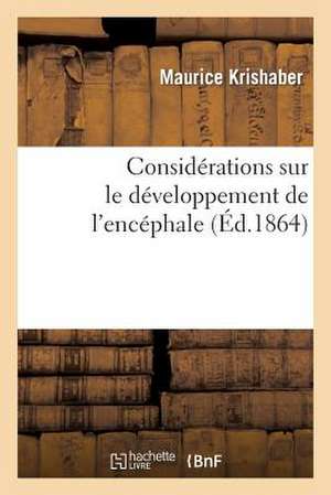 Considerations Sur Le Developpement de L'Encephale