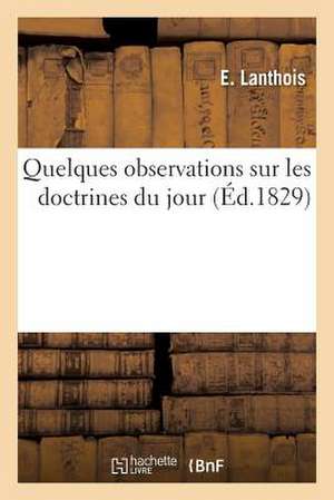 Quelques Observations Sur Les Doctrines Du Jour