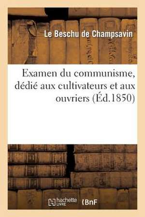 Examen Du Communisme, Dedie Aux Cultivateurs Et Aux Ouvriers