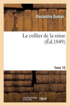 Le Collier de La Reine.Tome 10