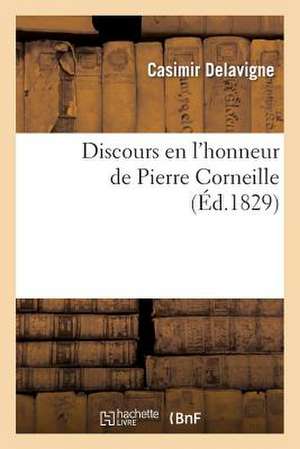 Discours En L'Honneur de Pierre Corneille