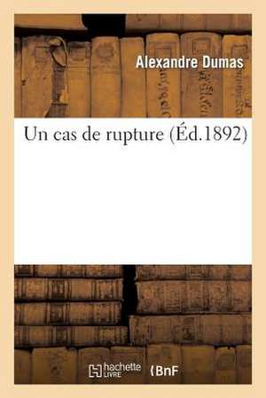 Un Cas de Rupture