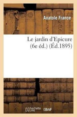 Le Jardin D'Epicure (6e Ed.)