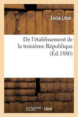 de L'Etablissement de La Troisieme Republique