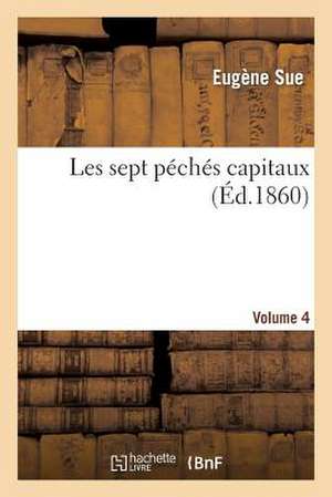 Les Sept Peches Capitaux. Volume 4