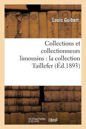 Collections Et Collectionneurs Limousins