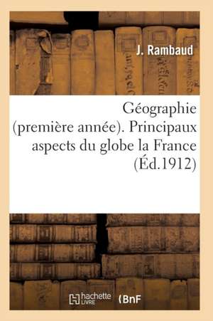 Géographie Première Année Principaux Aspects Du Globe La France de Rambaud-J