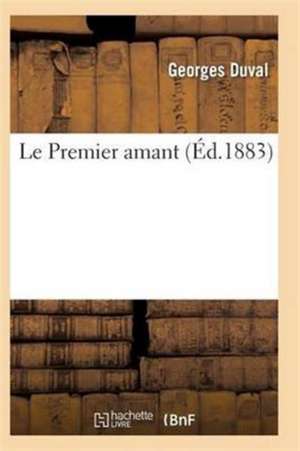 Le Premier Amant de Duval-G
