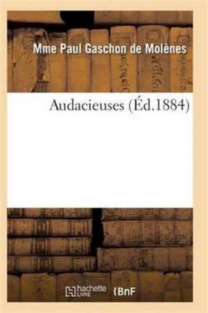 Audacieuses de De Molenes-M