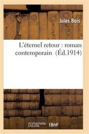 L'Éternel Retour de Bois-J