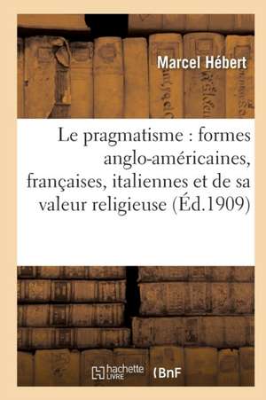 Le pragmatisme de Marcel Hébert