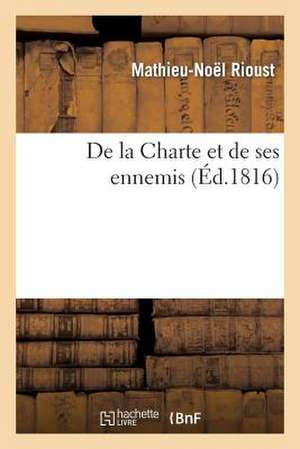 de La Charte Et de Ses Ennemis