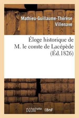 Eloge Historique de M. Le Comte de Lacepede