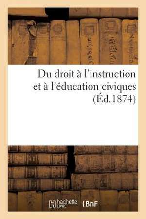 Du Droit A L'Instruction Et A L'Education Civiques