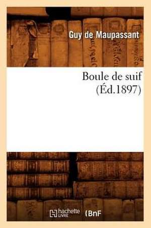 Boule de Suif de Guy de Maupassant