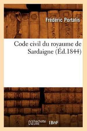 Code Civil Du Royaume de Sardaigne (Ed.1844) de Sans Auteur