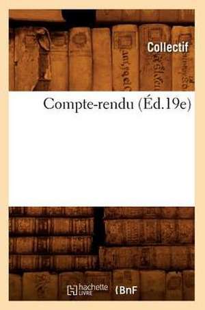 Compte-Rendu (Ed.19e) de Collectif