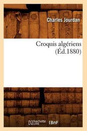 Croquis Algeriens (Ed.1880) de Baconniere De Salverte a.