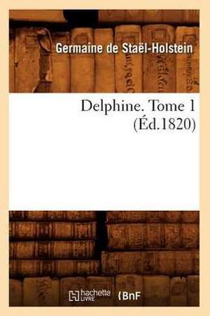 Delphine. Tome 1 (Ed.1820) de Baconniere De Salverte a.