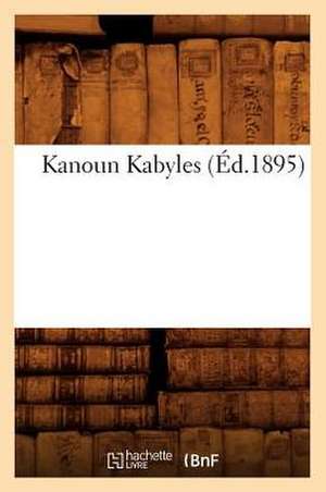 Kanoun Kabyles (Ed.1895) de Sans Auteur