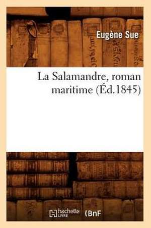 La Salamandre, Roman Maritime (Ed.1845) de Sue E.