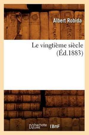 Le Vingtieme Siecle de Albert Robida