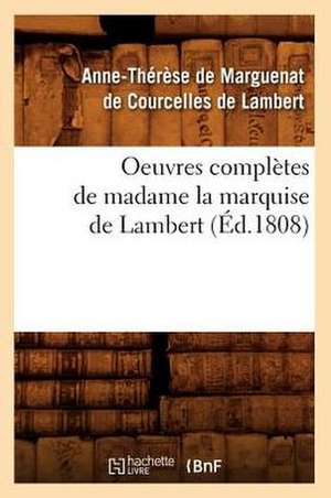 Oeuvres Completes de Madame La Marquise de Lambert de Anne-Therese Marguenat De Courcelles