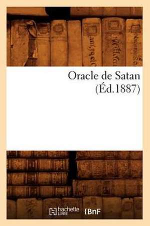 Oracle de Satan (Ed.1887) de Sans Auteur