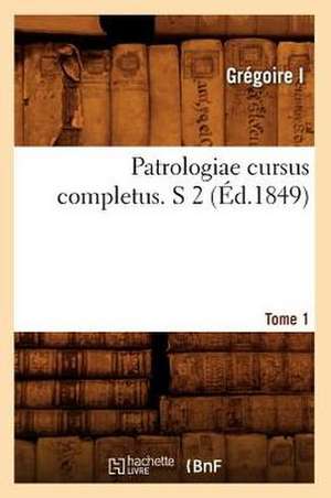 Patrologiae Cursus Completus. S 2; T. 75-79. Tome 1 (Ed.1849) de Gregoire I.